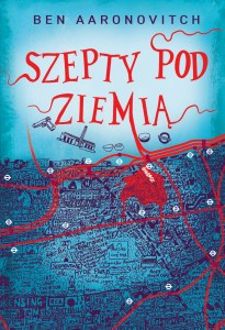 Szepty pod ziemią. Peter Grant. Tom 3
