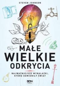 MAŁE WIELKIE ODKRYCIA NAJWAŻNIEJSZE...