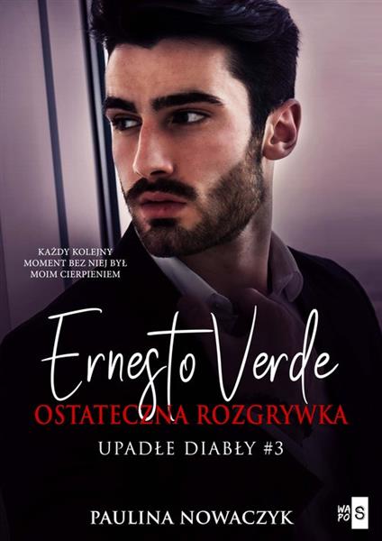 Upadłe diabły. Tom 3. Ernesto Verde. Ostateczna ro