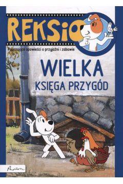 REKSIO. WIELKA KSIĘGA PRZYGÓD