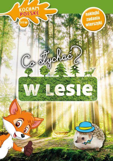 CO SŁYCHAĆ? W LESIE