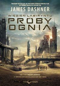 PRÓBY OGNIA WIĘZIEŃ LABIRYNTU TOM 2