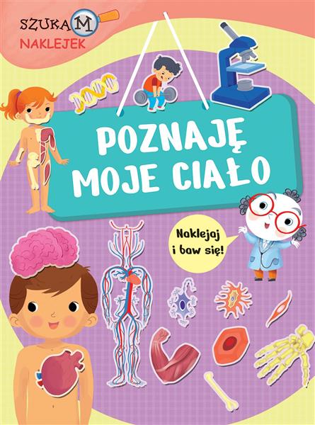 SZUKAM NAKLEJEK. POZNAJĘ MOJE CIAŁO