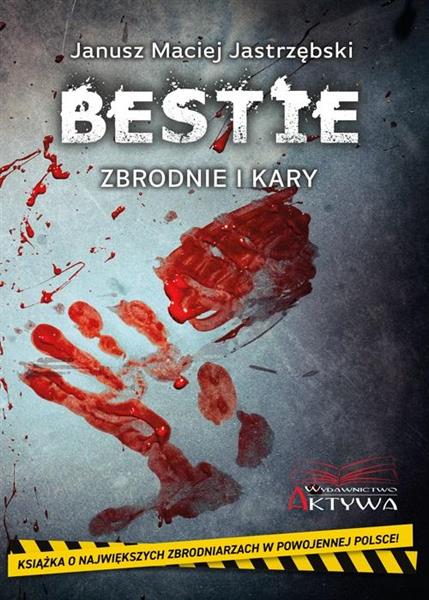 BESTIE. ZBRODNIE I KARY
