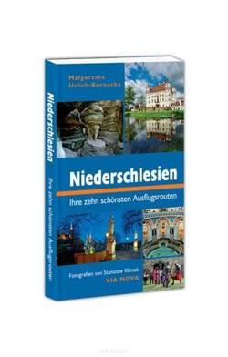 NIEDERSCHLESIEN. IHRE ZEHN SCHONSTEN AUSFLUGSROUTE