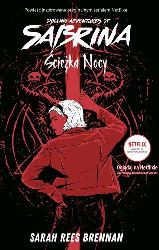 CHILLING ADVENTURES OF SABRINA. ŚCIEŻKA NOCY