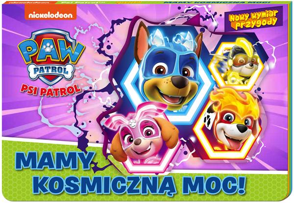 MAMY KOSMICZNĄ MOC! NOWY WYMIAR PRZYGODY. PSI
