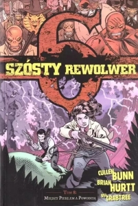 Szósty rewolwer. Tom 8. Między piekłem a powodzią