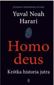 HOMO DEUS. KRÓTKA HISTORIA JUTRA