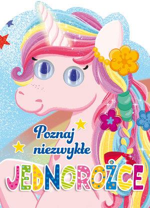 POZNAJ NIEZWYKŁE JEDNOROŻCE
