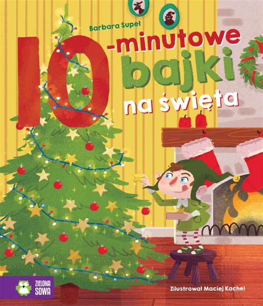 BAJKI NA DOBRANOC. 10-MINUTOWE BAJKI NA ŚWIĘTA