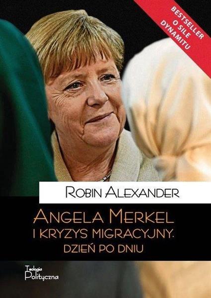 ANGELA MERKEL I KRYZYS MIGRACYJNY DZIEŃ PO DNIU