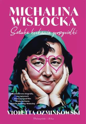 MICHALINA WISŁOCKA. SZTUKA KOCHANIA GORSZYCIELKI