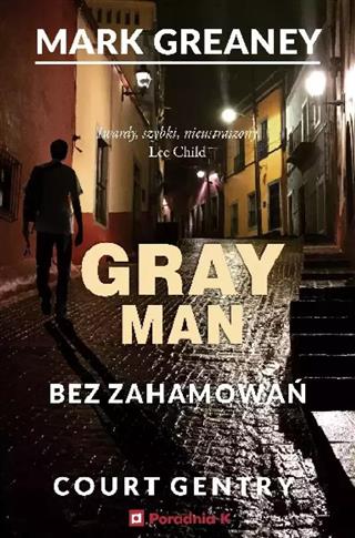 Gray Man. Tom 3. Bez zahamowań