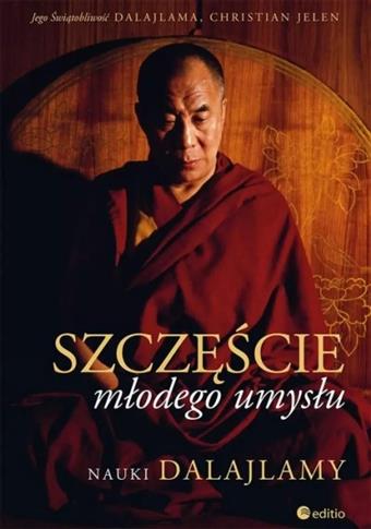 SZCZĘŚCIE MŁODEGO UMYSŁU. NAUKI DALAJLAMY