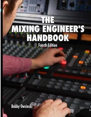 THE MIXING ENGINEER S HANDBOOK 4TH EDITION