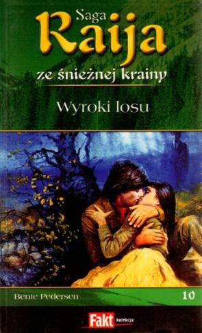 Raija. Saga ze śnieżnej krainy. Tom 10.Wyroki losu