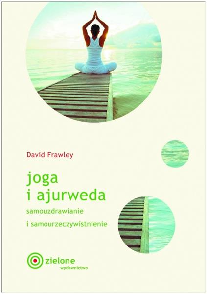 JOGA I AJURWEDA. SAMOUZDRAWIANIE I SAMOURZECZYWIST