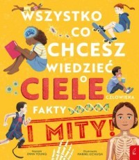WSZYSTKO CO CHCESZ WIEDZIEĆ O CIELE CZŁOWIEKA...