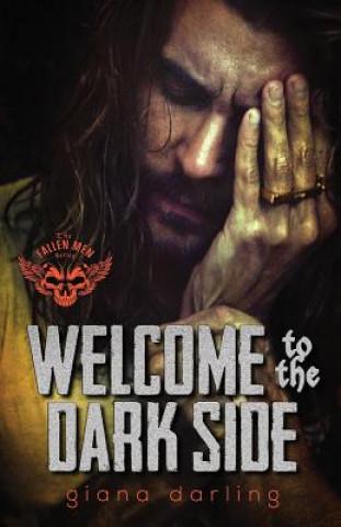 WELCOME TO THE DARK SIDE
