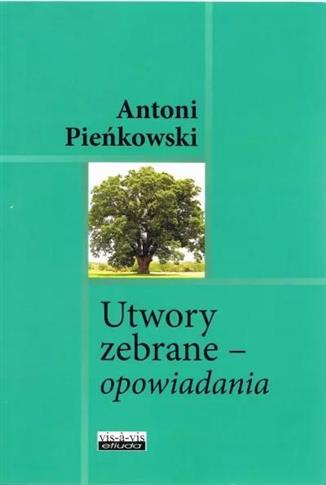Utwory zebrane - opowiadania