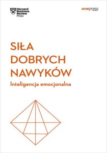 Siła dobrych nawyków. Inteligencja emocjonalna