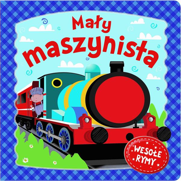 MAŁY MASZYNISTA. WESOŁE RYMY