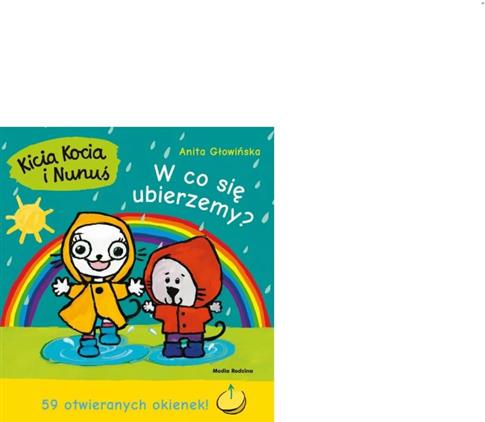 KICIA KOCIA I NUNUŚ. W CO SIĘ UBIERZEMY? S.NOWY