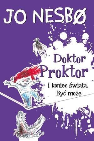 DOKTOR PROKTOR I KONIEC ŚWIATA