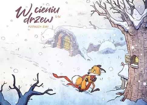 W cieniu drzew. Tom 2. Podmuch zimy