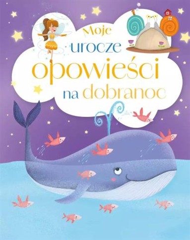 MOJE UROCZE OPOWIEŚCI NA DOBRANOC