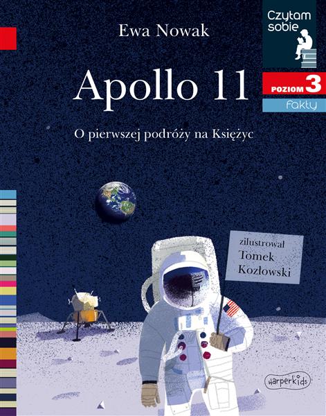 CZYTAM SOBIE. POZIOM 3. APOLLO 11. O PIERWSZEJ
