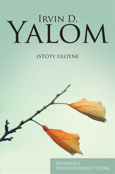 ISTOTY ULOTNE. OPOWIEŚCI PSYCHOTERAPEUTYCZNE?