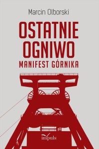 Ostatnie Ogniwo Manifest Górnika