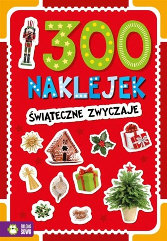 ŚWIĄTECZNE ZWYCZAJE. 300 NAKLEJEK