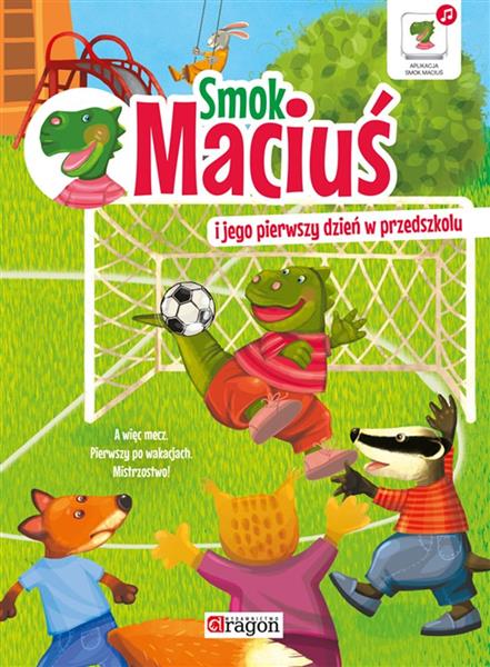 SMOK MACIUŚ I JEGO PIERWSZY DZIEŃ W PRZEDSZKOLU