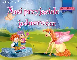 NASI PRZYJACIELE JEDNOROŻCE
