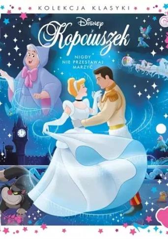 NIGDY NIE PRZESTAWAJ MARZYĆ. DISNEY KOPCIUSZEK