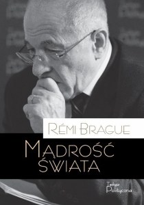 Mądrość świata. Historia ludzkiego doświadczenia wszechświata