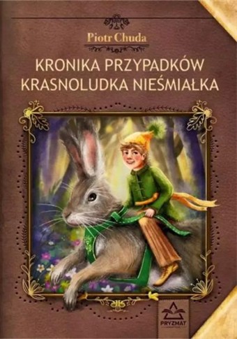 KRONIKA PRZYPADKÓW KRASNOLUDKA NIEŚMIAŁKA