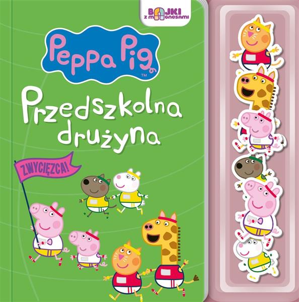 ŚWINKA PEPPA. PRZEDSZKOLNA DRUŻYNA. BAJKI Z MAGNES