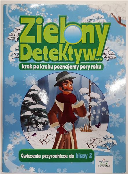 ZIELONY DETEKTYW KROK PO KROKU POZNAJEMY PORY ROKU