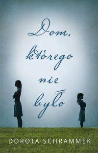DOM KTÓREGO NIE BYŁO