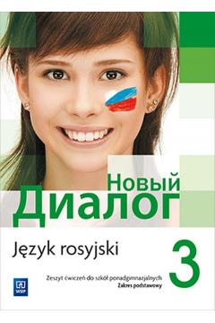JĘZYK ROSYJSKI. NOWYJ DIALOG 3. ZESZYT ĆWICZEŃ