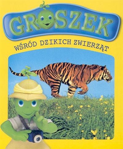 Groszek. Wśród dzikich zwierząt
