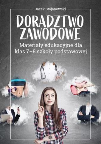 Doradztwo zawodowe. Materiały edukacyjne