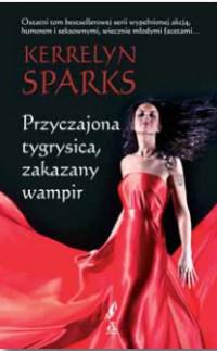 PRZYCZAJONA TYGRYSICA, ZAKAZANY WAMPIR