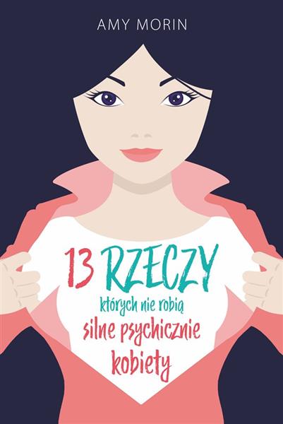 13 RZECZY, KTÓRYCH NIE ROBIĄ SILNE PSYCHICZNIE