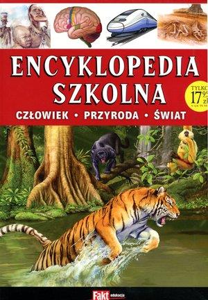 ENCYKLOPEDIA SZKOLNA. CZŁOWIEK-PRZYRODA-ŚWIAT