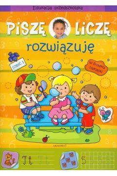 PISZĘ LICZĘ ROZWIĄZUJĘ EDUKACJA PRZEDSZKOLAKA OUTL